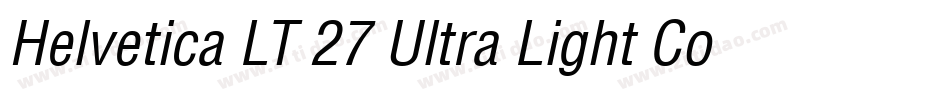 Helvetica LT 27 Ultra Light Condensed Oblique字体转换